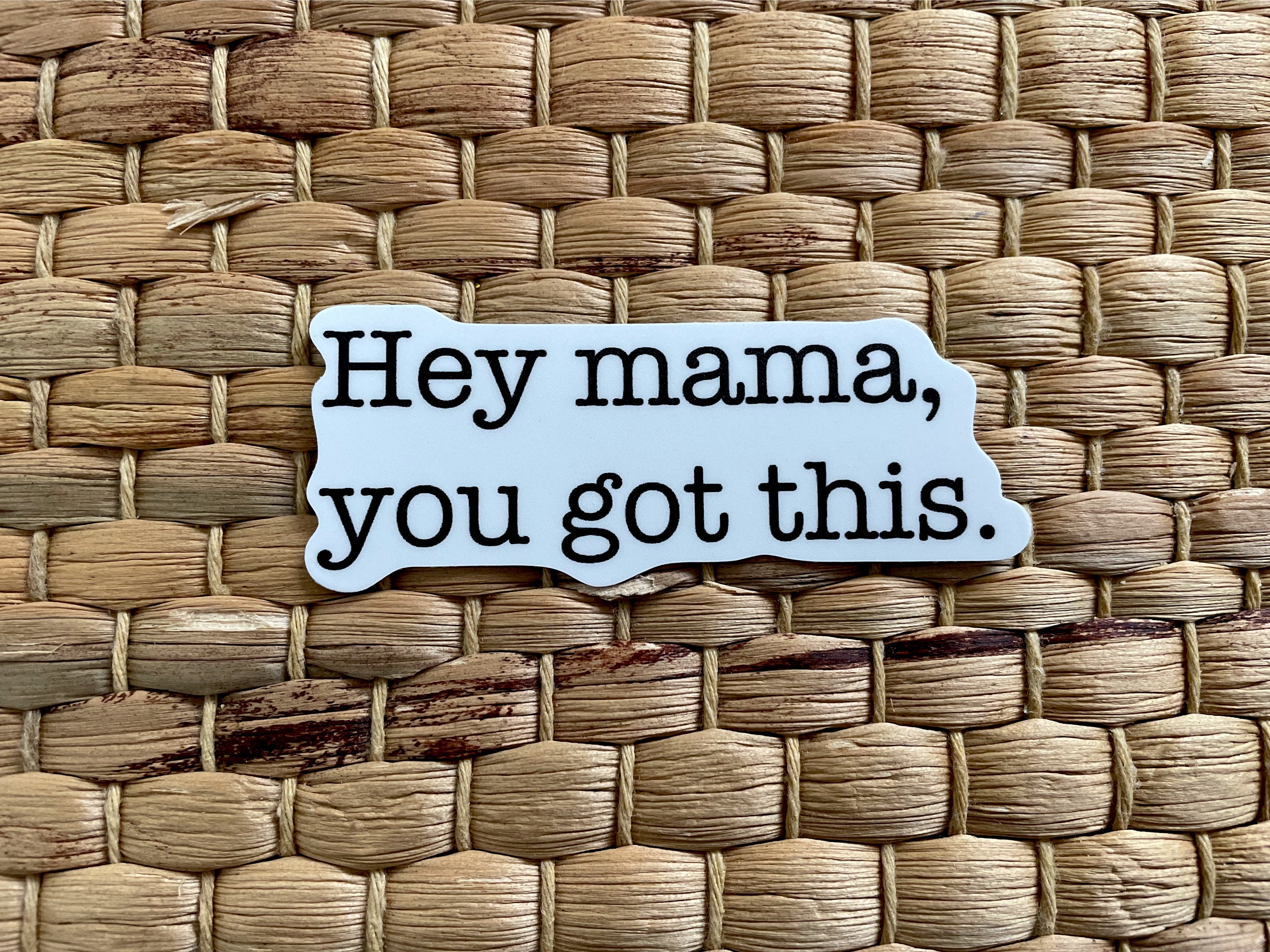 Hey mama sticker