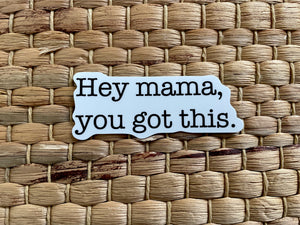 Hey mama sticker